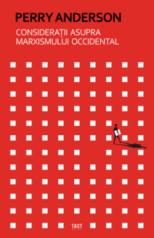 Книга «Considerații asupra marxismului occidental» - автор Perry Anderson, мягкий переплёт, кол-во страниц - 170, издательство «Tact»,  серия «Colecţia de stradă», ISBN 978-606-90392-0-5, 2023 год